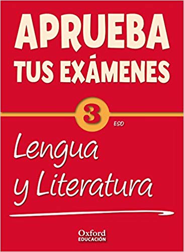Libro Aprueba tus examenes lengua y lit. 3eso Oxford