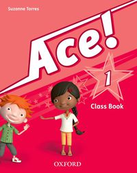ACE 1 CLASS BOOK & SONGS CD (PACK) 1º PRIMARIA